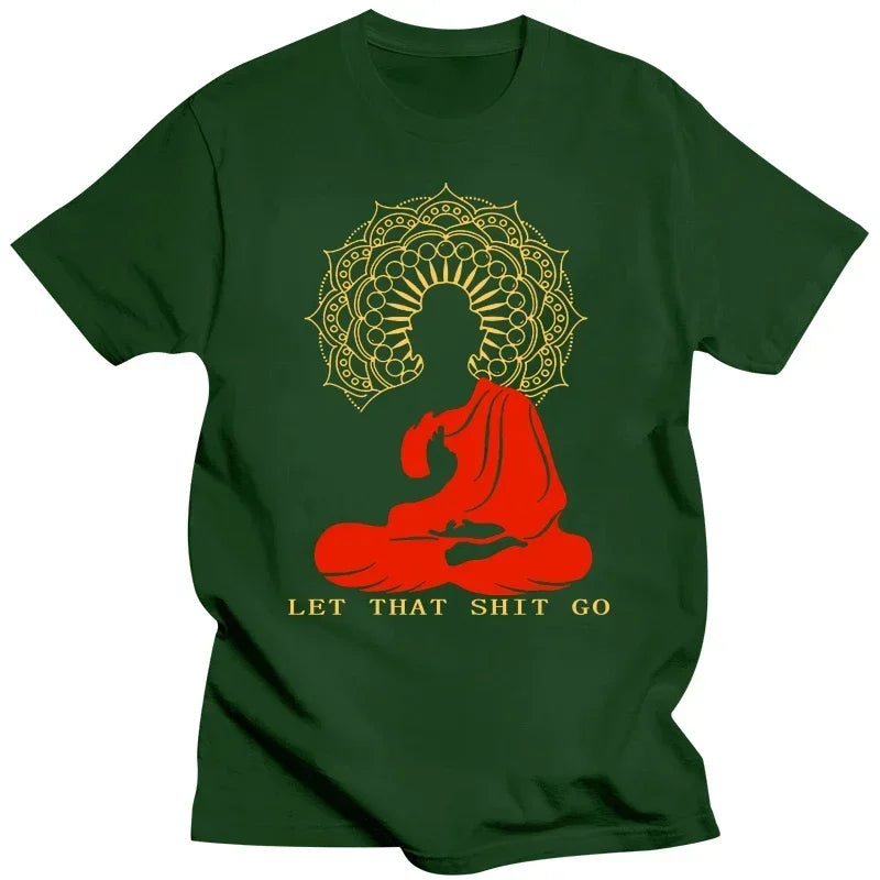 Let That Shit Go Buddha T-Shirt