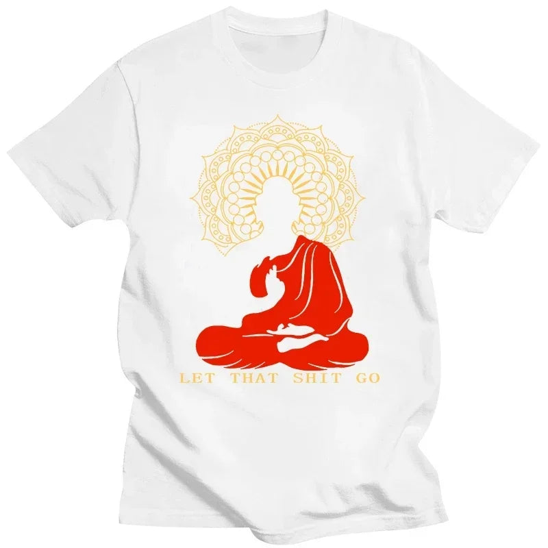 Let That Shit Go Buddha T-Shirt