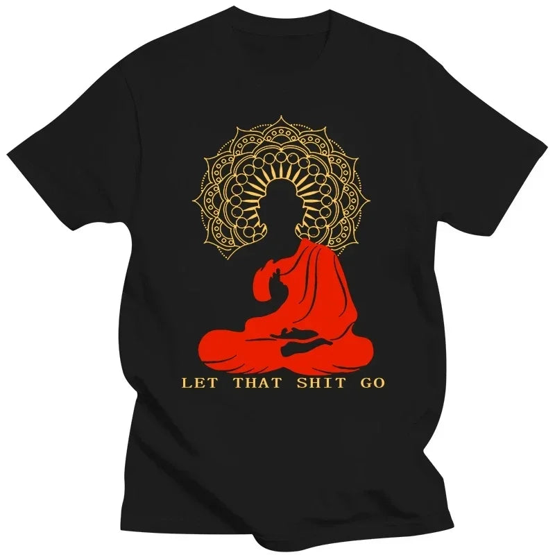 Let That Shit Go Buddha T-Shirt